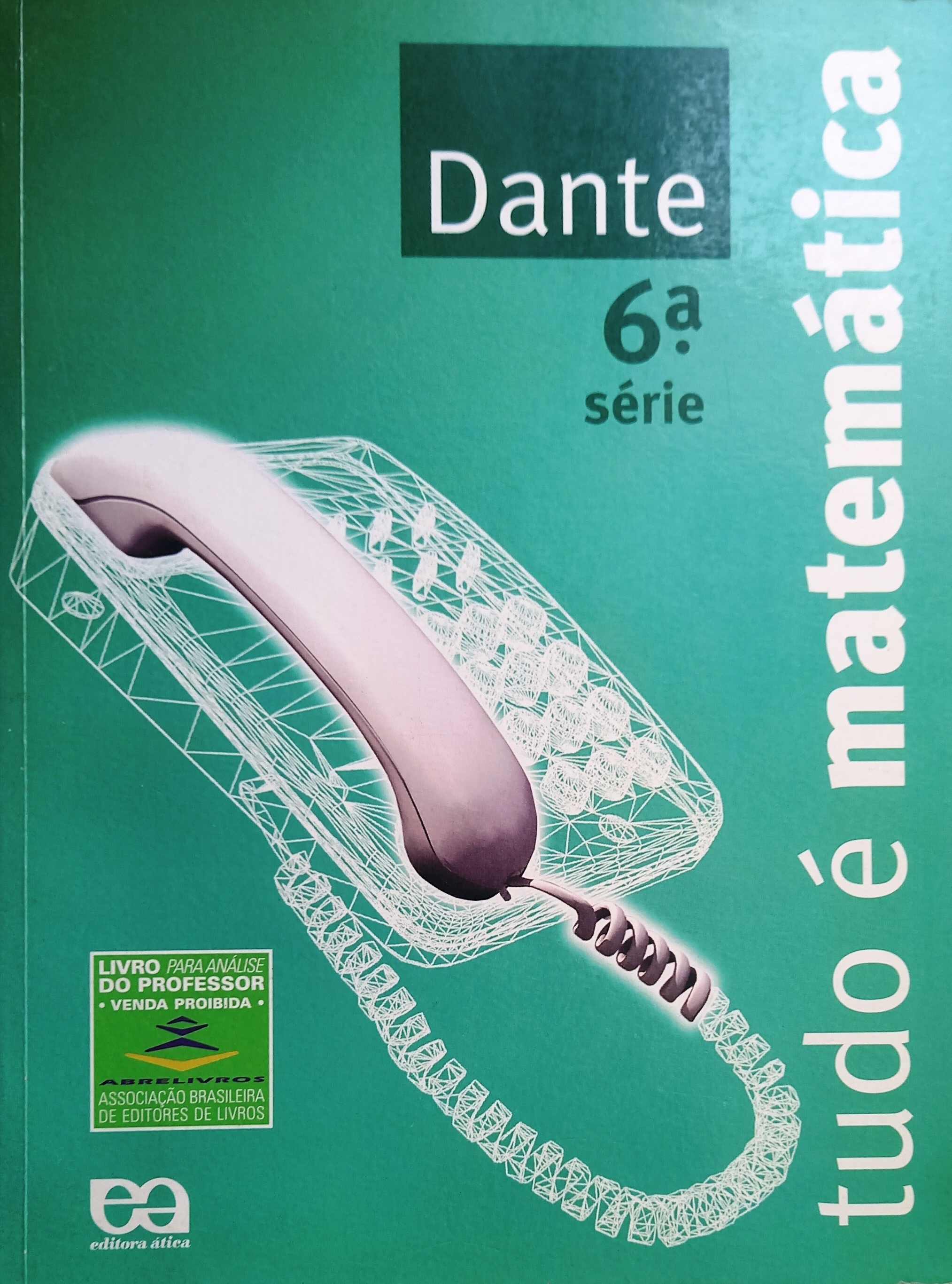 Tudo É Matemática 6ª Série (do Professor) - Luiz Roberto Dante