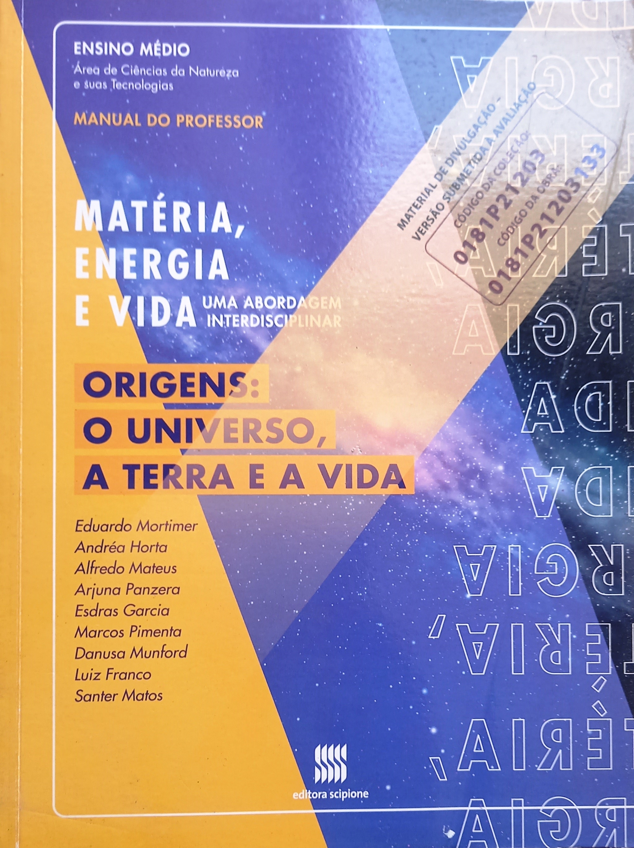 Matéria, Energia e Vida: o Universo a Terra e a Vida: Manual Professor - Eduardo Mortimer + Andrea Horta