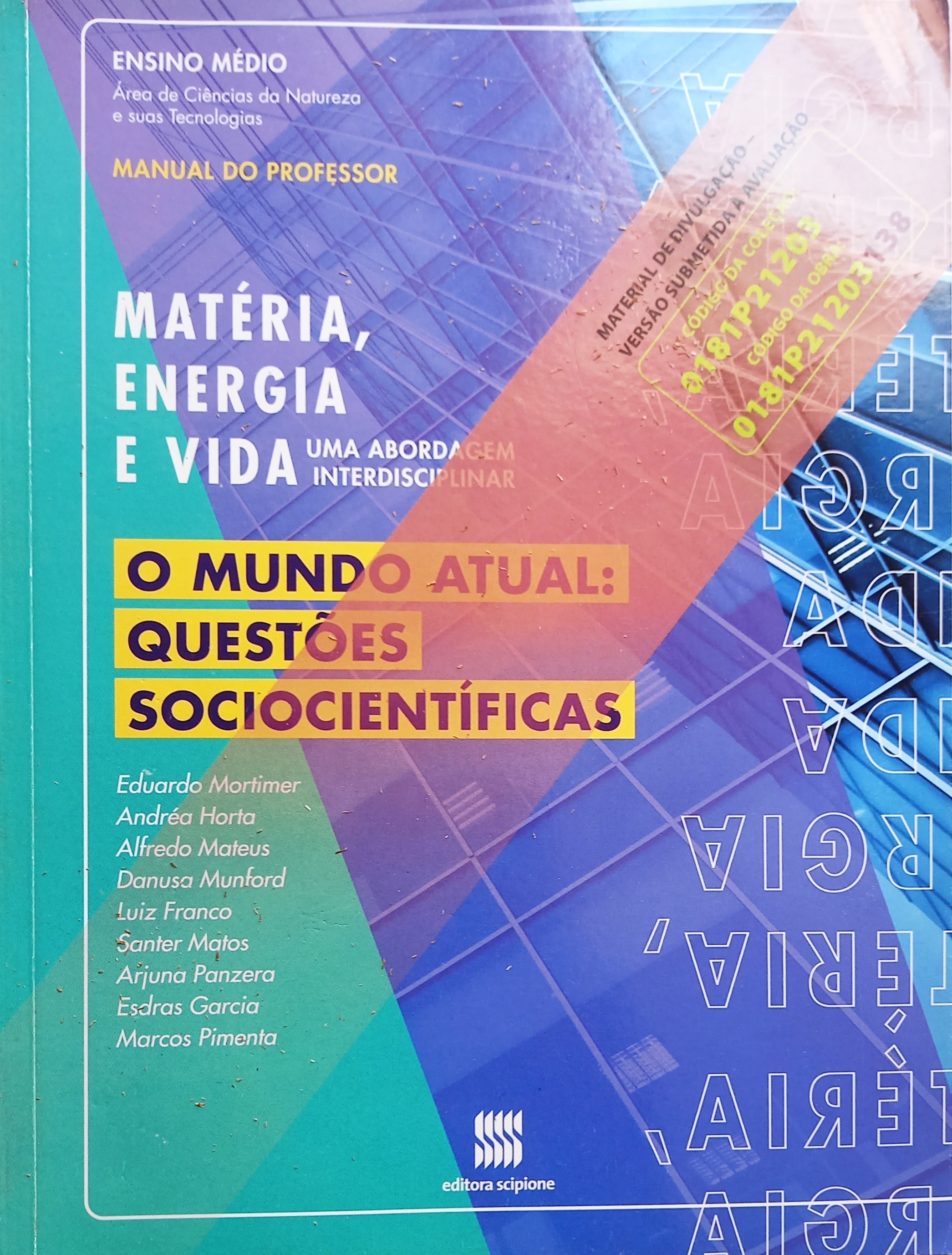 Matéria, Energia e Vida: o Mundo Atual Questões Manual Professor - Eduardo Mortimer e Outros