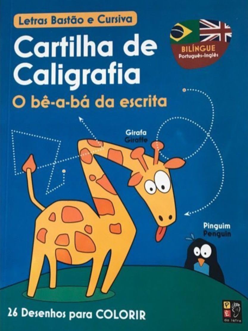 CARTILHA DE CALIGRAFIA - O BÊ- A - BÁ DA ESCRITA - LETRAS BASTÃO E CURSIVA  - PÉ DA LETRA 