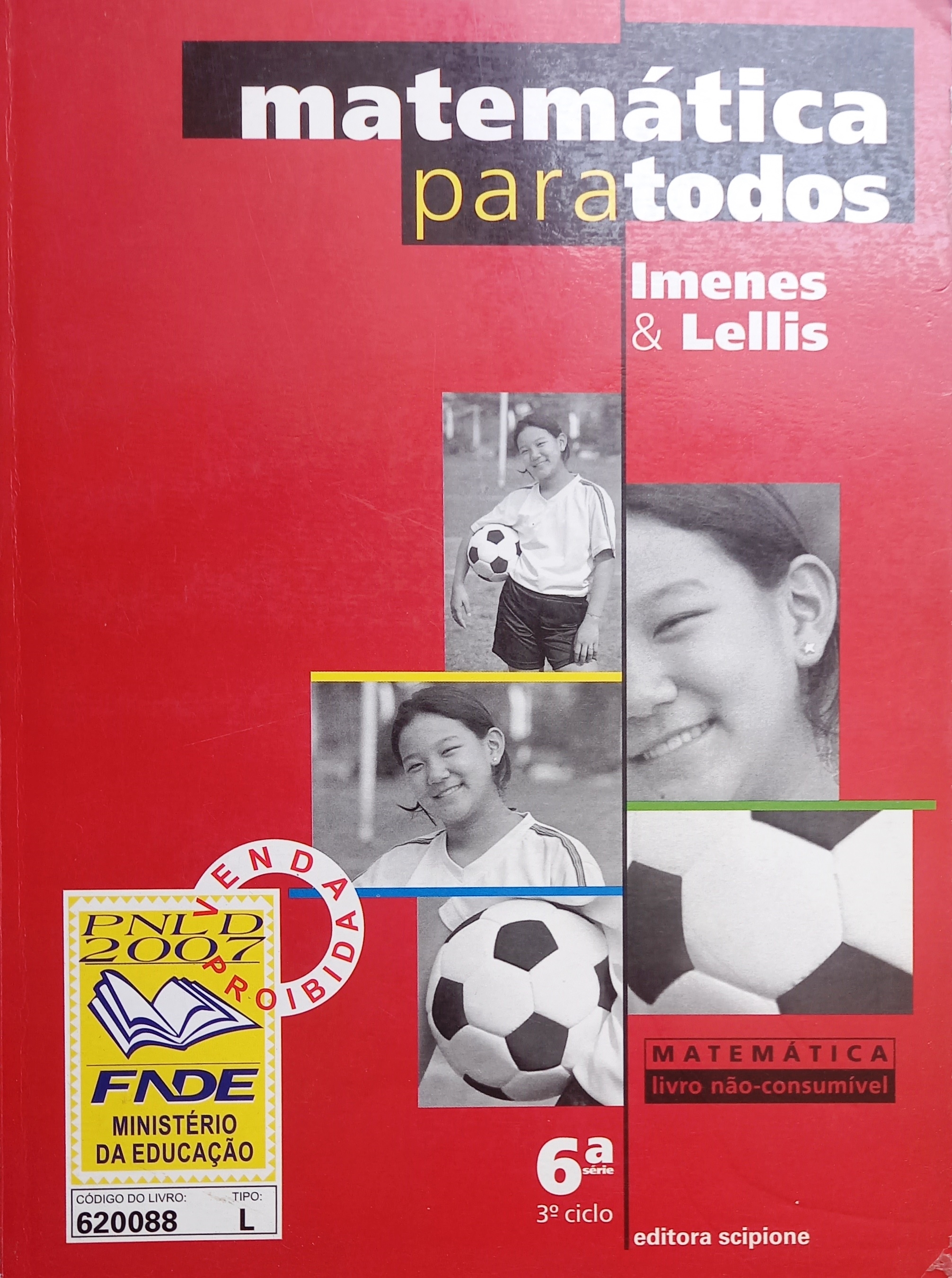Matemática para todos - 6º Série - 3º Ciclo - Imenes + Lellis
