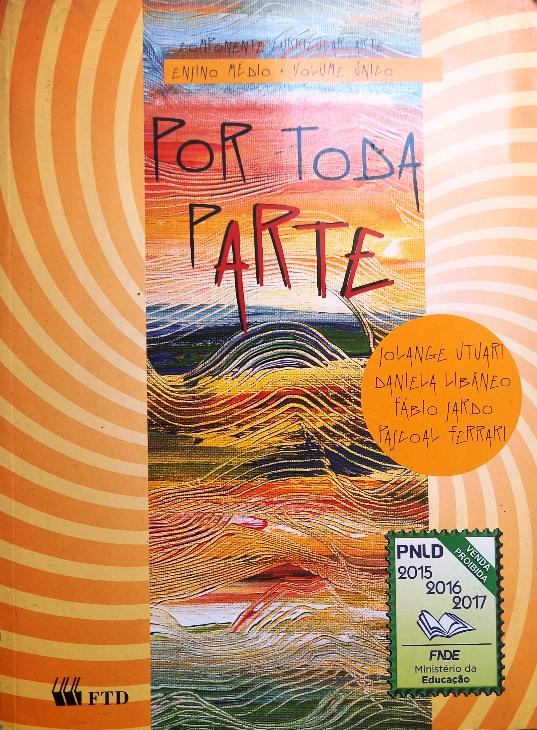 Por toda parte  - Solange Utuari+Daniela Libâneo