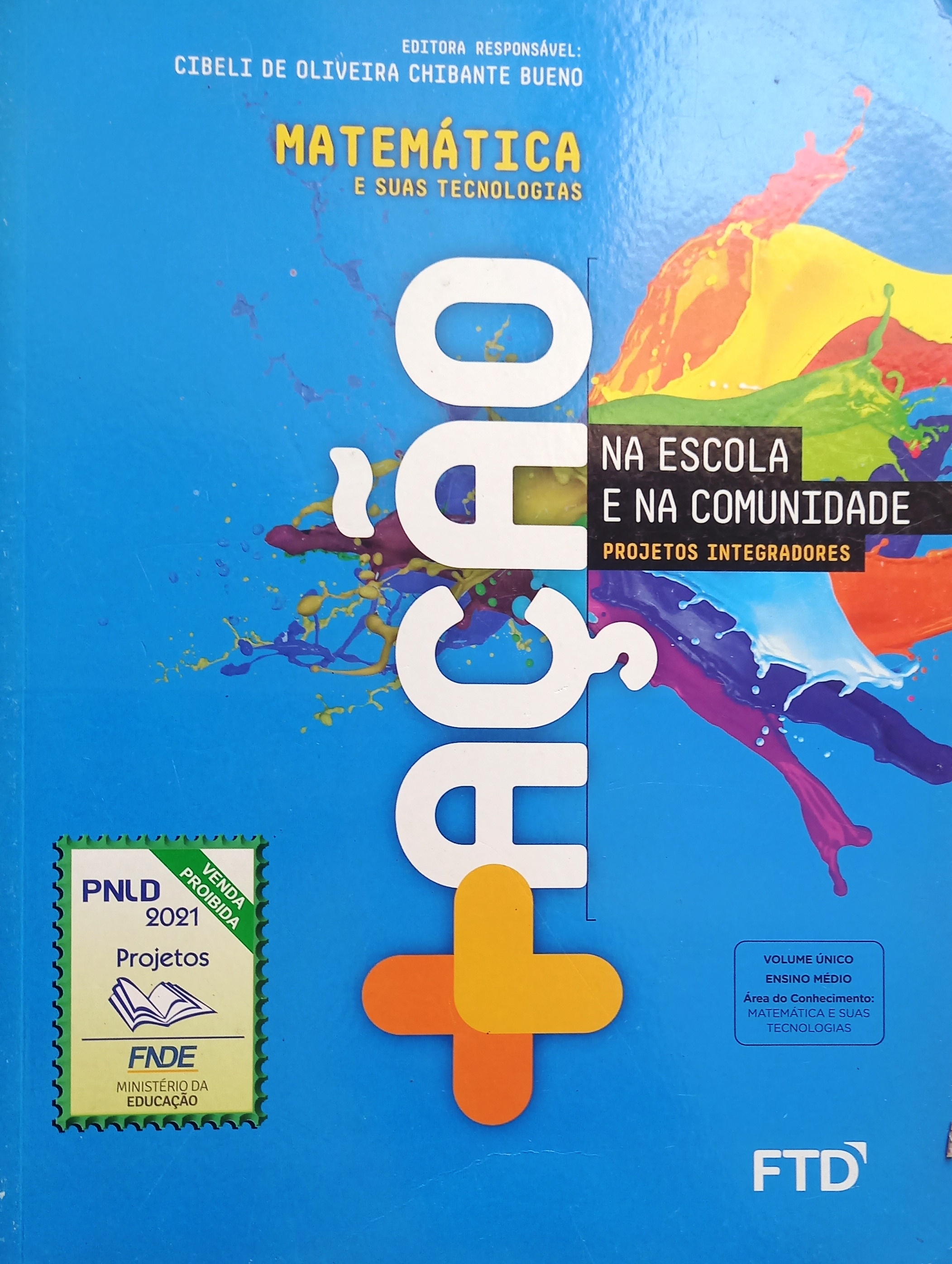 + Ação na escola e na comunidade: projetos integradores, volume único (ensino médio) - Cibeli de Oliveira Chibante Bueno