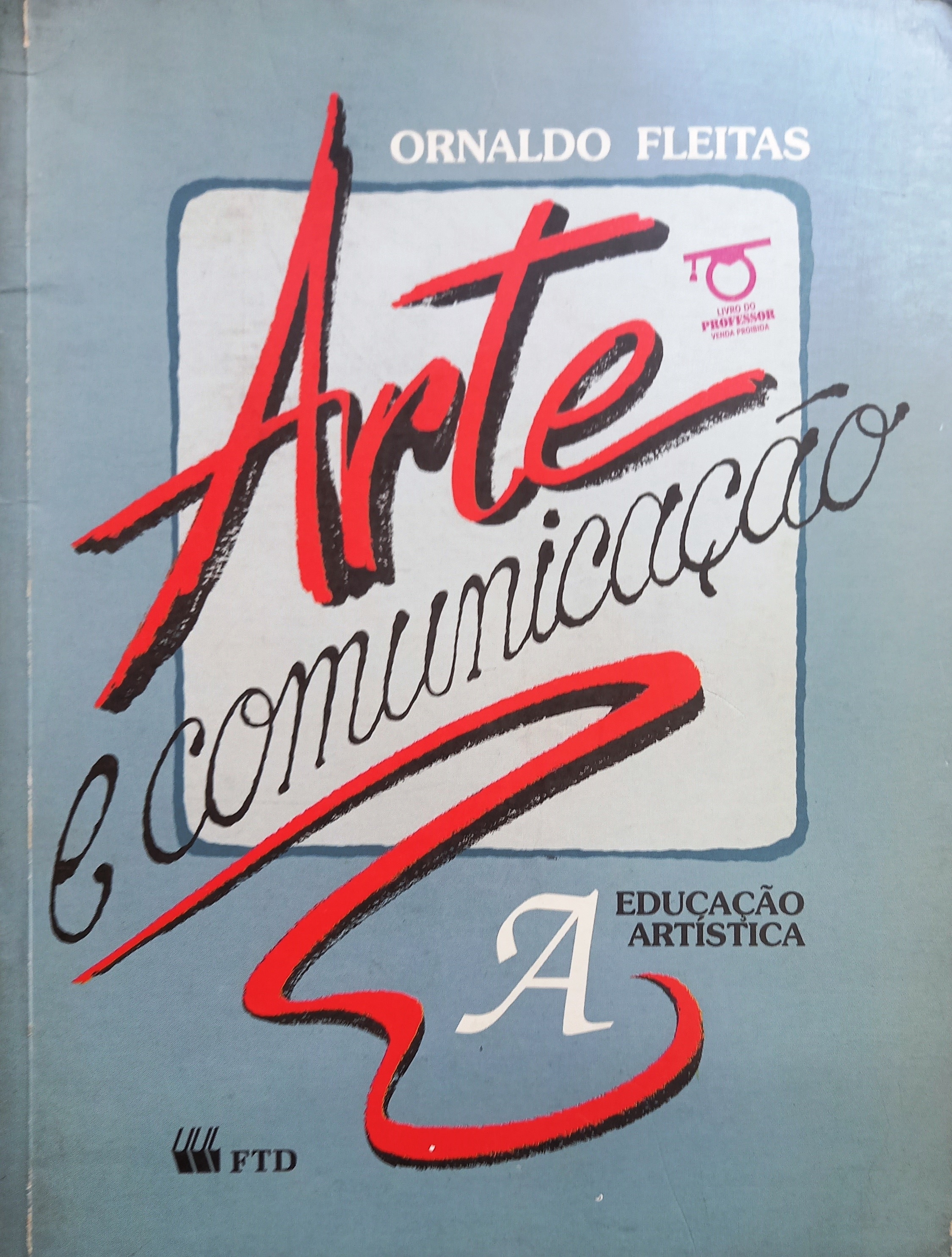 Arte e Comunicação - Educação Artistica - Ornaldo Fleitas