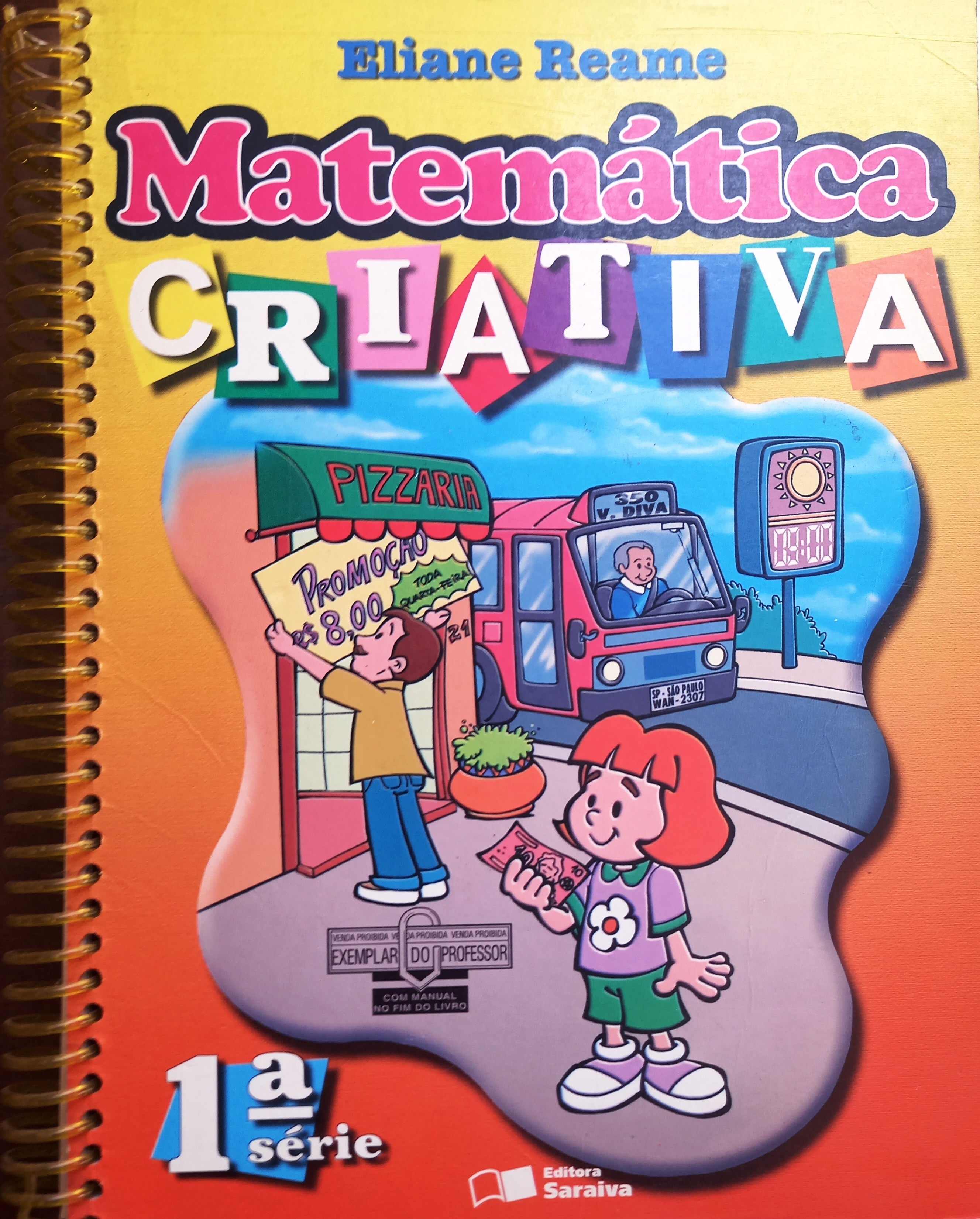 Matemática Criativa - 1º Série (Do Professor) - Eliane Reame