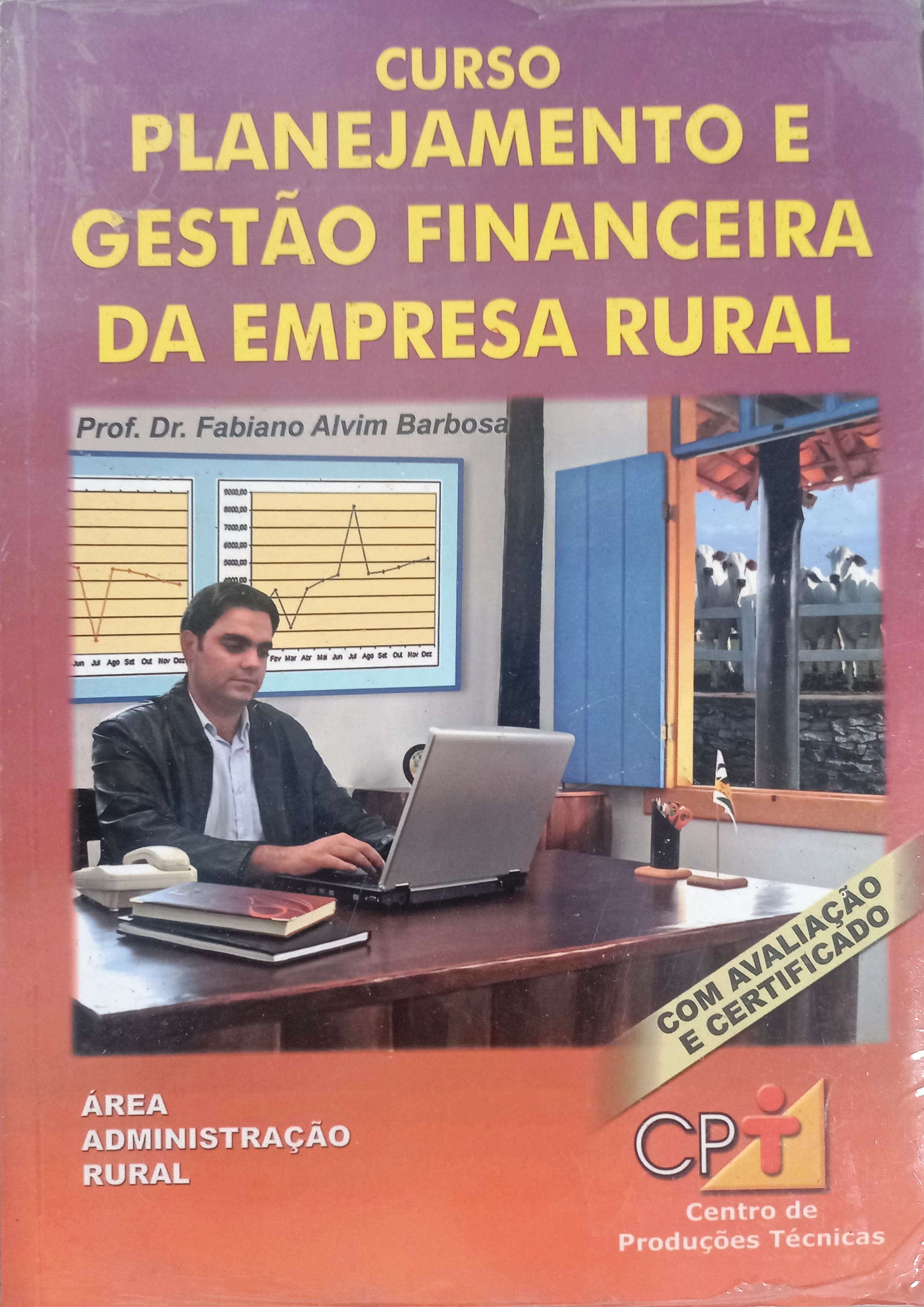 Curso de Planejamento e Gestão Financeira da Empresa Rural - Prof. Dr. Fabiano Alvim Barbosa