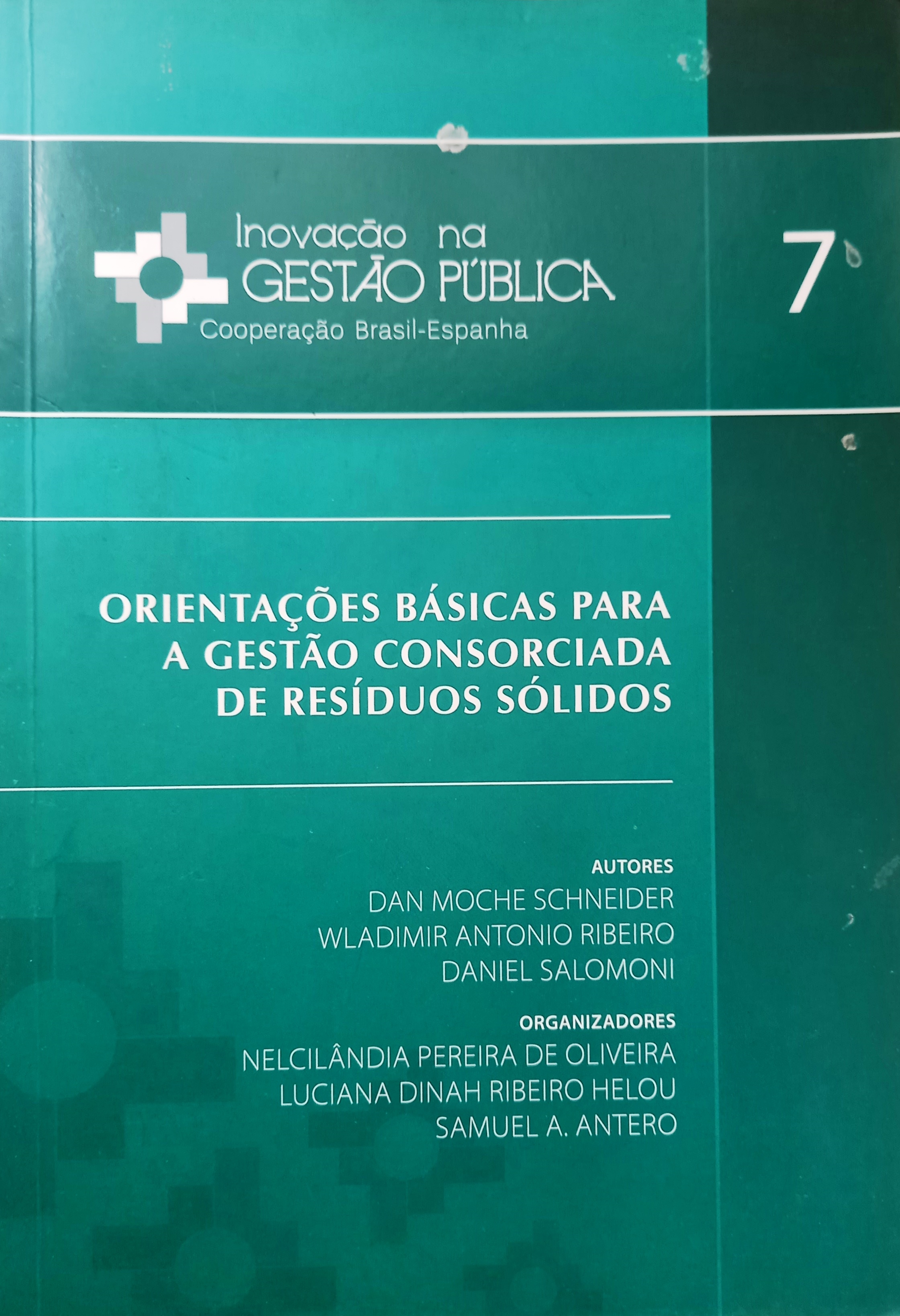 Orientações Básicas para a Gestão Consorciada de Resíduos Sólidos - Dan Moche Scheneider