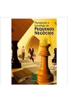 Planejando a Estratégia de Pequenos Negócios - José Roberto Machado