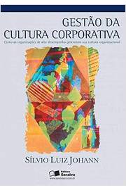 Gestão da Cultura Corporativa - Sílvio Luíz Johann