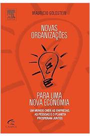 Novas Organizações para uma Nova Economia - Mauricio Goldstein