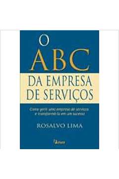 O Abc da Empresa de Serviços - Rosalvo Lima