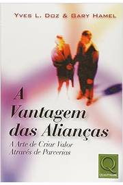 A Vantagem das Alianças - Yves L Doz & Gary Hamel