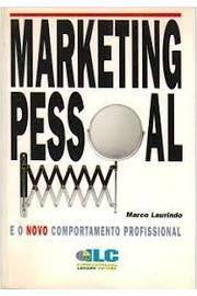 Marketing Pessoal e o Novo Comportamento Profissional - Marco Laurindo