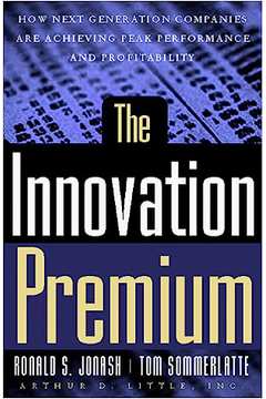 The Innovation Premium - Ronald S. Jonash, Tom Sommerlatte