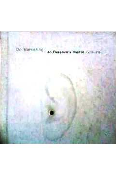 Do Marketing ao Desenvolvimento Cultural - (autografado) - Marcos Barreto Correa