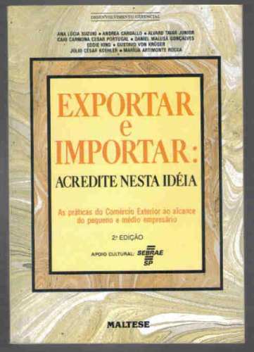 Exportar e Importar: Acredite Nesta Ideia - Ana Lucia Suzuki