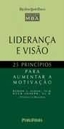 Liderança e Visão: 25 Princípios para Promover a Motivação - Ramon J. Aldag / Buck Joseph
