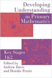 Developing Understanding in Primary Mathematics - Andrew Davis; Deirdre Pettitt