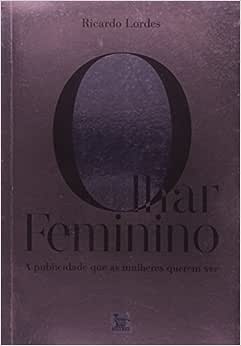 Olhar Feminino - Ricardo Lordes
