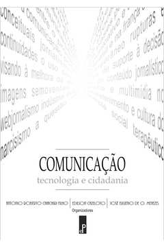 Comunicação: Tecnologia e Cidadania - (novo) - Antonio Roberto Chiachiri Filho