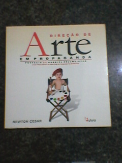 Direção de Arte Em Propaganda - Newton Cesar