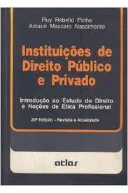 Instituicoes de Direito Publico e Privado - Ruy Rebello Pinho