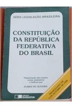 Constituicao da Republica Federativa do Brasil - Juarez de Oliveira
