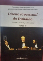 Manual de Direito Processual do Trabalho - Tomo 2 - Francisco Ferreira Jorge Neto