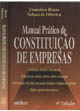 Manual Prático de Constituição de Empresas - Francisco Russo Nelson de Oliveira