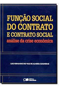 Função Social do Contrato e Contrato Social - Luiz Fernando do Vale de Almeida Guilherme