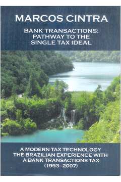 Bank Transactions: Pathway to the Single Tax Ideal - Marcos Cintra