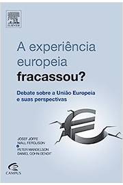 A Experiência Europeia Fracassou?  (estado de Novo) - Josef Joffe