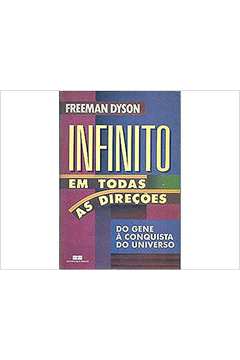 Infinito Em Todas as Direcoes - Freeman Dyson