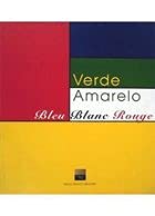 Verde Amarelo - Bleu Blanc Rouge - Ivan Angelo