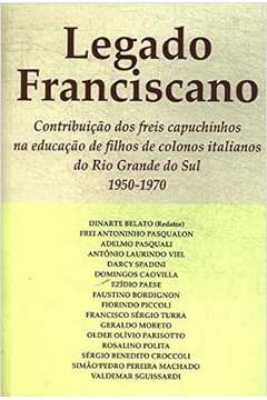 Legado Franciscano - Dinarte Belato