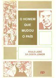 O Homem Que Mudou o Pais - Paulo Jose da Costa Junior