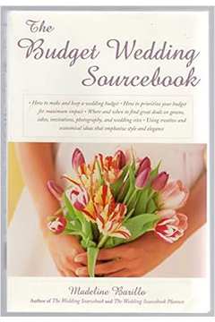 The Budget Wedding Sourcebook - Madeline Barillo