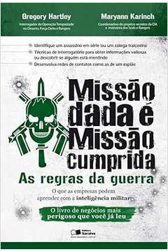 Missão Dada é Missão Cumprida - as Regras da Guerra - Gregory Hartley