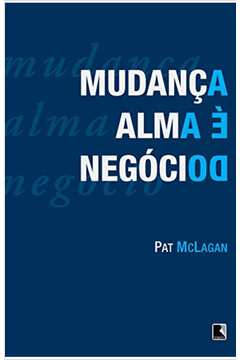 A Mudança é a Alma do Negócio - Pat Mclagan