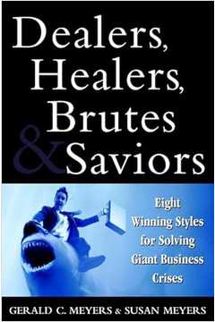 Dealers, Healers, Brutes and Saviors - Gerald C. Meyers; Susan Meyers (capa Dura de Luxo)