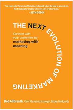 The Next Evolution of Marketing (capa Dura) (frete GrÁtis) - Bob Gilbreath