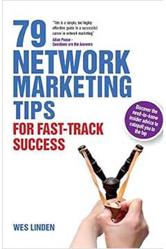 79 Network Marketing Tips For Fast-track Success - Wes Linden