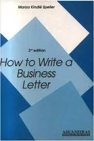 How to Write a Business Letter - (Estado de Novo) - Mariza Kindle Speller