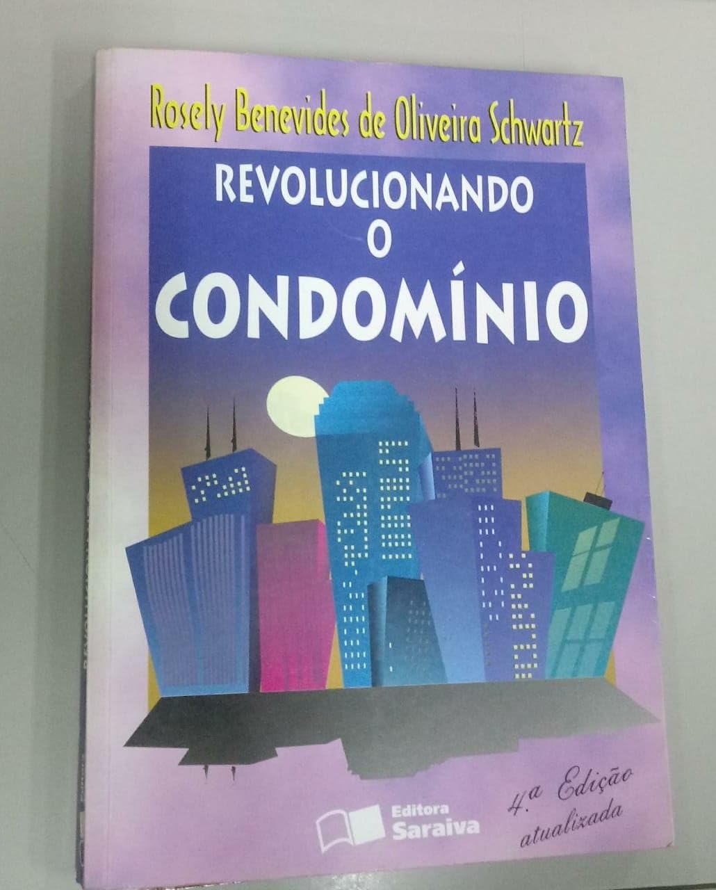 Revolucionando o Condominio - (Estado de Novo) - Rosely Benevides de Olive Schwarts