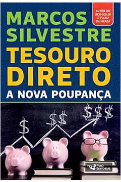 Tesouro Silvestre- a Nova Poupança - Marcos Silvestre