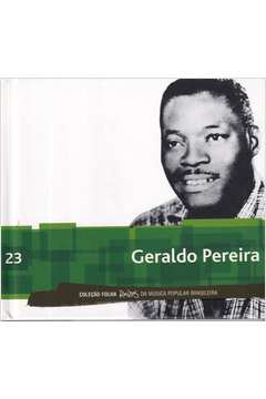 Cd - Coleção Folha Raízes Musica Brasileira - Geraldo Pereira - 23 - Geraldo Pereira