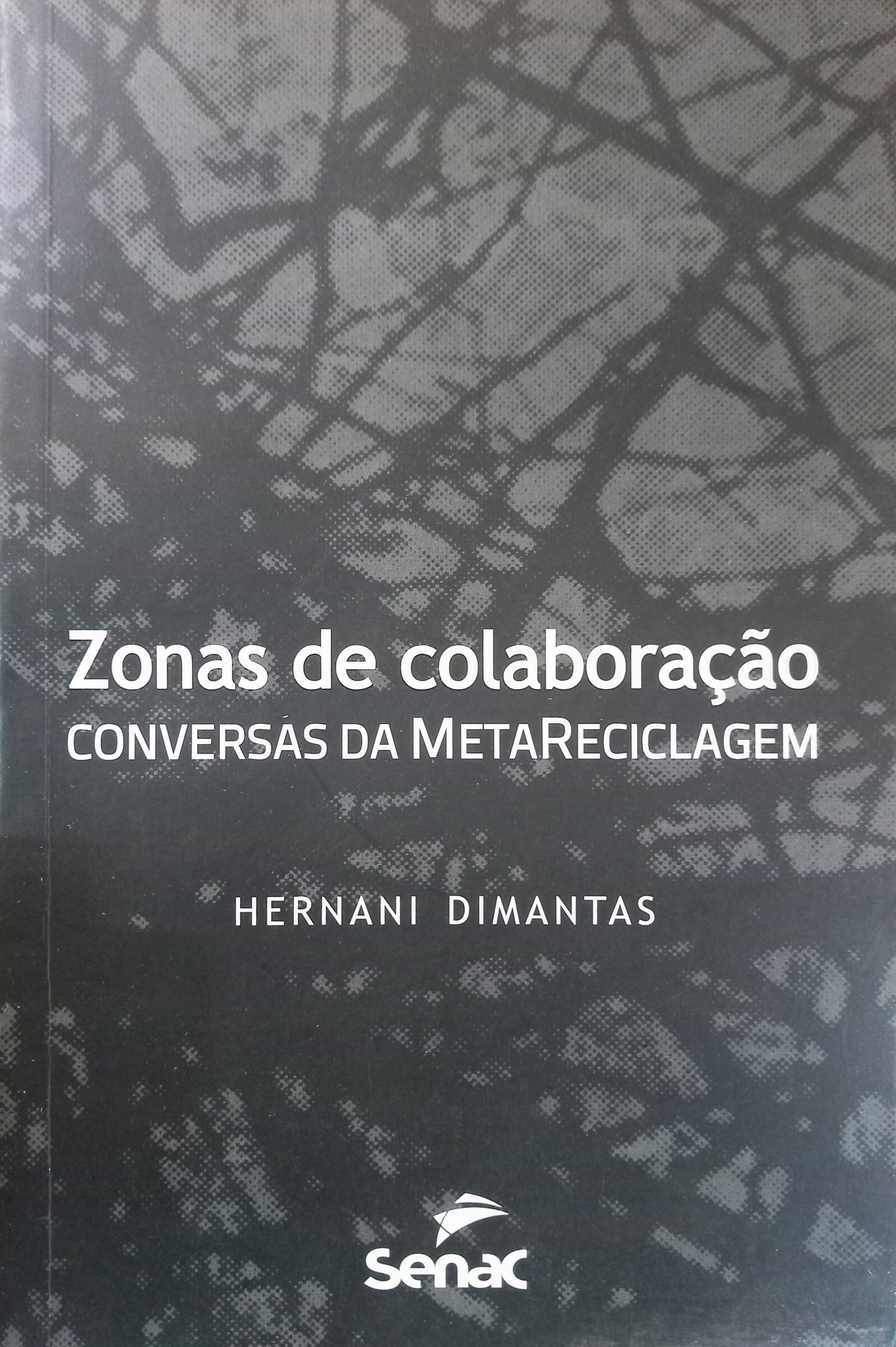 Zonas de Colaboração: Conversas da Metarreciclagem - Hermani Dimantas