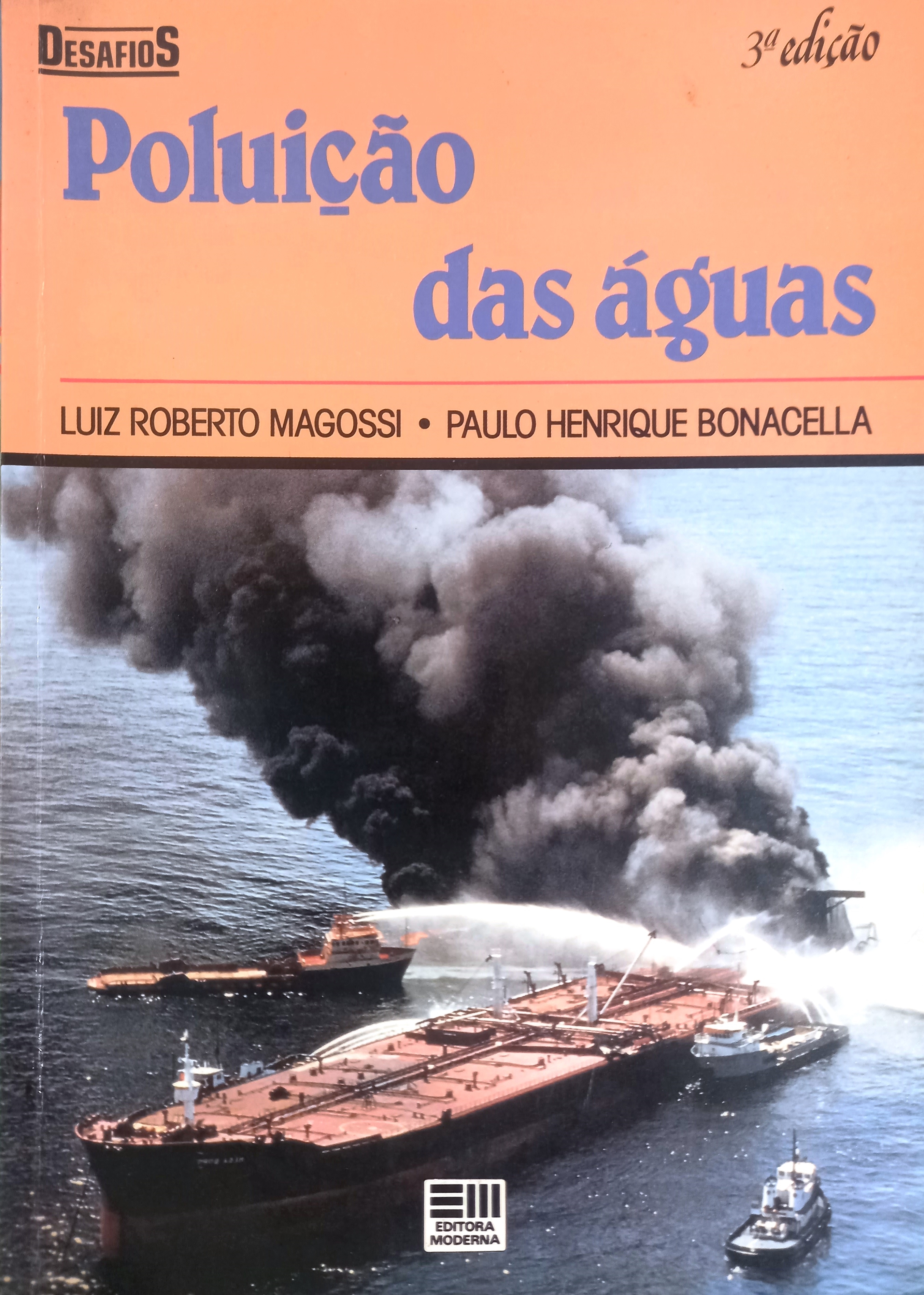 Poluição das águas - (Estado de Novo) - Luiz Roberto Magossi; Paulo Henrique Bonacella