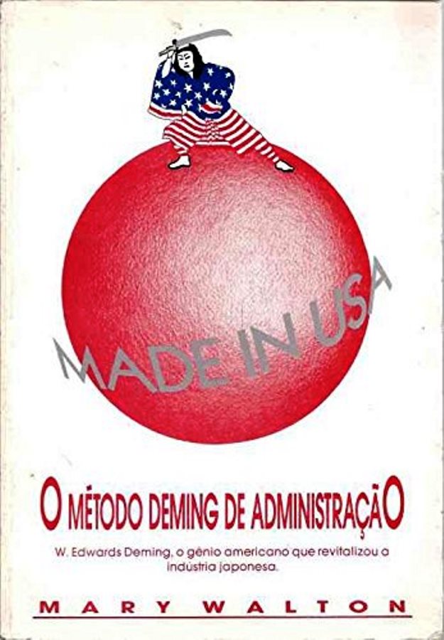 O Metodo Deming de Administração - Mary Walton
