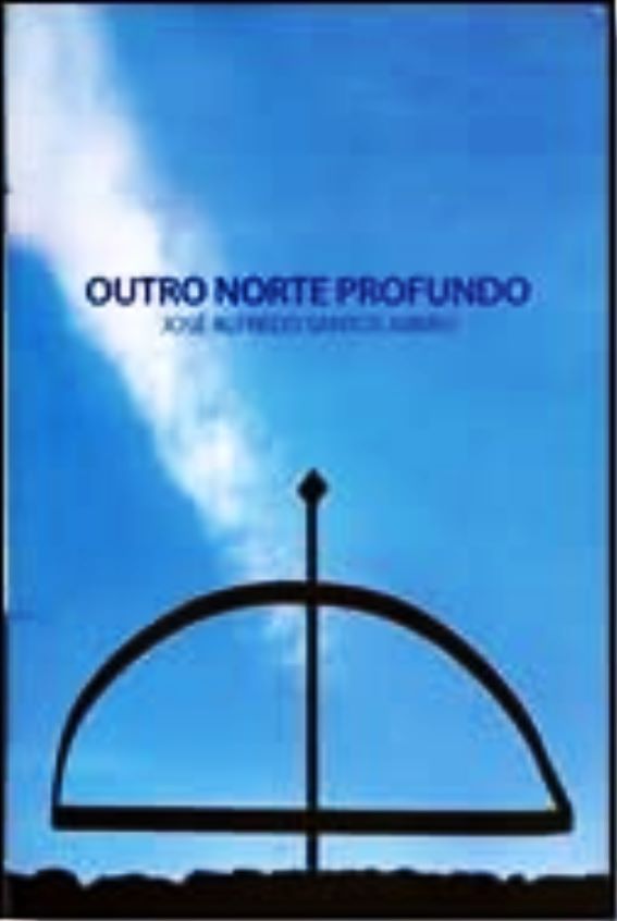 Outro Norte Profundo - Jose Alfredo Santos Arão